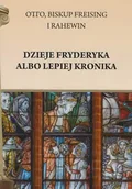Archeologia - Dzieje Fryderyka albo lepiej Kronika - Otto Freising Rahewin - miniaturka - grafika 1