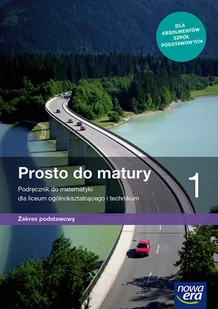 Matematyka LO 1 Prosto do matury Podr ZP w.2019 NE Maciej Antek,krzysztof Belka,piotr Grabowski - Podręczniki dla liceum - miniaturka - grafika 1