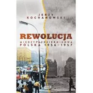 Historia Polski - Znak Rewolucja międzypaździernikowa. Polska 19561957 - Jerzy Kochanowski - miniaturka - grafika 1