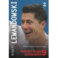 Sport i wypoczynek - Robert Lewandowski Fantastyczna dziewiątka - miniaturka - grafika 1