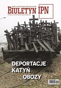 Biuletyn IPN nr 4/2025 Deportacje. Katyń. Obozy - Czasopisma - miniaturka - grafika 1