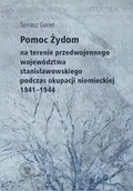 Historia świata - Pomoc Żydom na terenie przedwojennego... - Tomasz Gonet - miniaturka - grafika 1