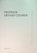 Historia świata - Profesor Erhard Cziomer W 40-Lecie Pracy Naukowej - miniaturka - grafika 1