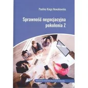 Filozofia i socjologia - UMCS Wydawnictwo Uniwersytetu Marii Curie-Skłodows Sprawność negocjacyjna pokolenia Z Paulina Kinga Nowakowska - miniaturka - grafika 1