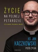 WAM Życie na pełnej petardzie. Czyli wiara, polędwica i miłość - Jan Kaczkowski, Piotr Żyłka