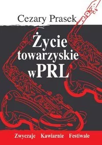 Życie towarzyskie w PRL - E-booki - nauka - miniaturka - grafika 1
