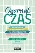 Rozwój osobisty - ogarnąć czas. 25 sposobów na produktywność dla wiecznie zajętych i dorosłych z adhd - miniaturka - grafika 1