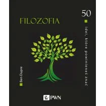 50 Idei Które Powinieneś Znać Filozofia Wyd 2 Ben Dupre - Filozofia i socjologia - miniaturka - grafika 1