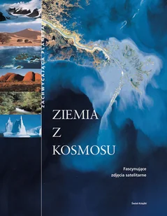 Ziemia z Kosmosu - Albumy krajoznawcze - miniaturka - grafika 1