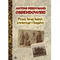 LTW Przez kraj ludzi, zwierząt i bogów (oprawa miękka) - Ferdynand Antoni Ossendowski - Historia świata - miniaturka - grafika 1