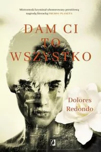 DAM CI TO WSZYSTKO Dolores Redondo - Kryminały - miniaturka - grafika 2