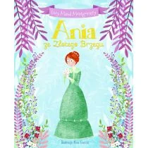 Olesiejuk Sp. z o.o. Ania ze Złotego Brzegu - Lucy Maud Montgomery - Baśnie, bajki, legendy - miniaturka - grafika 2