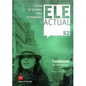 Książki do nauki języka hiszpańskiego - ELE Actual B2 Ćwiczenia - Borobio Virgilio - miniaturka - grafika 1