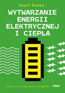 Wytwarzanie energii elektrycznej i ciepła - Podręczniki dla liceum Wytwarzanie energii elektrycznej i ciepła - Podręczniki dla liceum - miniaturka - grafika 1