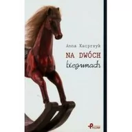Zdrowie - poradniki - Na dwóch biegunach - Kacprzyk Anna - miniaturka - grafika 1