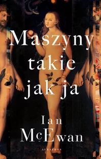 Ian McEwan Maszyny takie jak ja - Proza obcojęzyczna - miniaturka - grafika 4