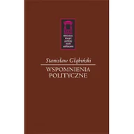 Biografie i autobiografie - Głąbiński Stanisław Wspomnienia polityczne - miniaturka - grafika 1