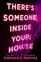 Stephanie Perkins Theres Someone Inside Your House - Obcojęzyczne książki dla dzieci i młodzieży - miniaturka - grafika 1