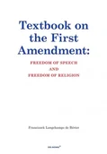 E-booki - prawo - Textbook on the First Amendment Freedom of Speech and Freedom of religion - miniaturka - grafika 1