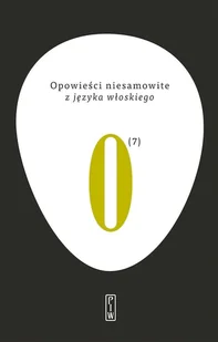 Opowieści niesamowite Tom 7 z języka włoskiego - Felietony i reportaże - miniaturka - grafika 1