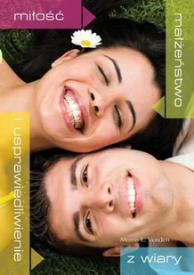 Fundacja Źródła Życia Miłość, małżeństwo i usprawiedliwienie z wiary - Psychologia - miniaturka - grafika 2