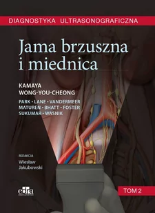 Diagnostyka ultrasonograficzna Jama brzuszna i miednica Tom 2 Kamaya A. Wong-You-Cheong J - Książki medyczne - miniaturka - grafika 1