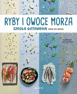 Ryby i owoce morza. Szkoła gotowania krok po kroku - Książki kucharskie - miniaturka - grafika 1