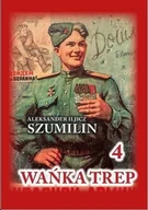 Felietony i reportaże - Wańka Trep T.4 w.4 - Aleksander Iljicz Szumilin - książka - miniaturka - grafika 1