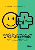 Książki medyczne - Jakość życia pacjentów w praktyce medycznej. Aspekty teoretyczne i narzędzia badawcze - miniaturka - grafika 1