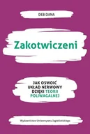Psychologia - Zakotwiczeni. Jak oswoić układ nerwowy dzięki teorii poliwagalnej - miniaturka - grafika 1