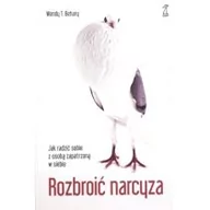 Psychologia - GWP Gdańskie Wydawnictwo Psychologiczne Rozbroić narcyza - Wendy Behary - miniaturka - grafika 1