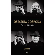 W.A.B. GW Foksal Ostatnia gospoda. Zapiski - Kertesz Imre - Pamiętniki, dzienniki, listy - miniaturka - grafika 2