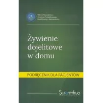 zbiorowa Praca Żywienie dojelitowe w domu.Podręcznik dla pacjenta