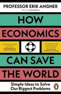 Literatura popularno naukowa dla młodzieży - How Economics Can Save the World - Erik Angner - miniaturka - grafika 1