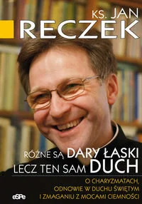eSPe Różne są dary łaski lecz ten sam Duch - Jan Reczek - Religia i religioznawstwo eSPe Różne są dary łaski lecz ten sam Duch - Jan Reczek - Religia i religioznawstwo - miniaturka - grafika 1