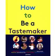 Gestalten How to Be a Tastemaker