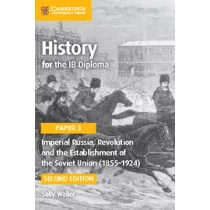 Cambridge University Press History for the IB Diploma Paper 3 Imperial Russia, Revolution and the Establishment of the Soviet Union (18551924) - Pozostałe książki - miniaturka - grafika 1