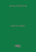 Dramaty - Grupa krwi - Anna Wakulik - miniaturka - grafika 1