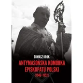 Felietony i reportaże - ANTYMASOŃSKA KOMÓRKA EPISKOPATU POLSKI 19461952 TOMASZ KROK - miniaturka - grafika 1