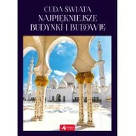 Książki o architekturze - Cuda Świata Najpiękniejsze Budynki I Budowle Magdalena M Kastelik - miniaturka - grafika 1