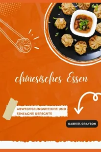 chinesisches Essen: Abwechslungsreiche und einfache Gerichte - Oferty nieskategoryzowane - miniaturka - grafika 1