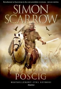 Scarrow Simon Orły imperium 5 Po$1630cig - Powieści historyczne i biograficzne - miniaturka - grafika 2