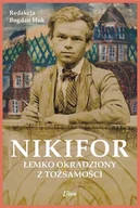 Biografie i autobiografie - Nikifor. Łemko okradziony z tożsamości - - książka - miniaturka - grafika 1