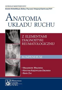 Anatomia układu ruchu z elementami diagnostyki reumatologicznej. Kompendium - E-booki - nauka - miniaturka - grafika 1