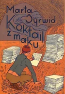 Felietony i reportaże - Lampa i Iskra Boża Koktajl z maku - Marta Syrwid - miniaturka - grafika 1