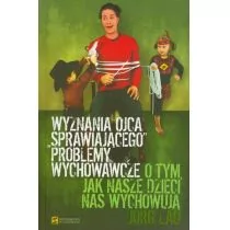 Wydawnictwo św. Stanisława BM Jorg Lau Wyzwania ojca "sprawiającego" problemy wychowawcze. O tym, jak nasze dzieci nas wychowują - Felietony i reportaże - miniaturka - grafika 2