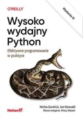 Książki o programowaniu - Wysoko wydajny Python. Efektywne programowanie w praktyce - Ian Ozsvald - książka - miniaturka - grafika 1