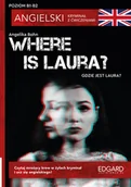 Książki do nauki języka angielskiego - Where is Laura? Angielski kryminał z ćwiczeniami. A2-B1 - miniaturka - grafika 1