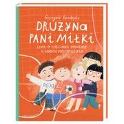 Proza - NASZA KSIĘGARNIA Drużyna pani Miłki, czyli o szacunku, odwadze i.. - Grzegorz Kasdepke, Paulina Daniluk - miniaturka - grafika 1