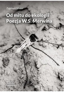Od mitu do ekologii. Poezja W.S. Merwina - Filologia i językoznawstwo - miniaturka - grafika 2